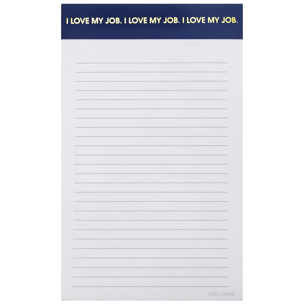 I Love My Job- Lined Notepad