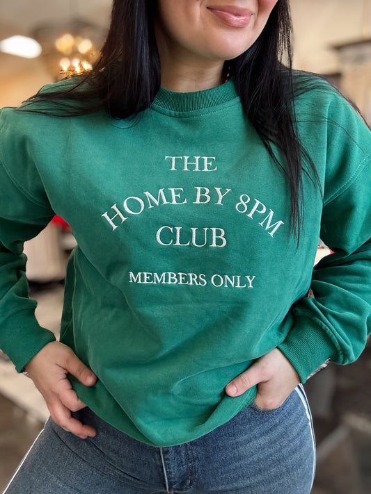 “The Home By 8PM Club” Sweatshirt